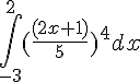 4$\int_{-3}^2(\frac{(2x+1)}{5})^4dx
